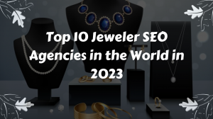 Jeweler SEO Agencies