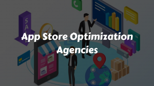 App Store Optimization Agencies